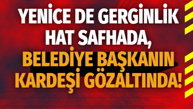 YENİCE DE GERGİNLİK HAT SAFHADA, BELEDİYE BAŞKANIN KARDEŞİ GÖZALTINDA!
karabukgundem.com/yenice-de-gerg…