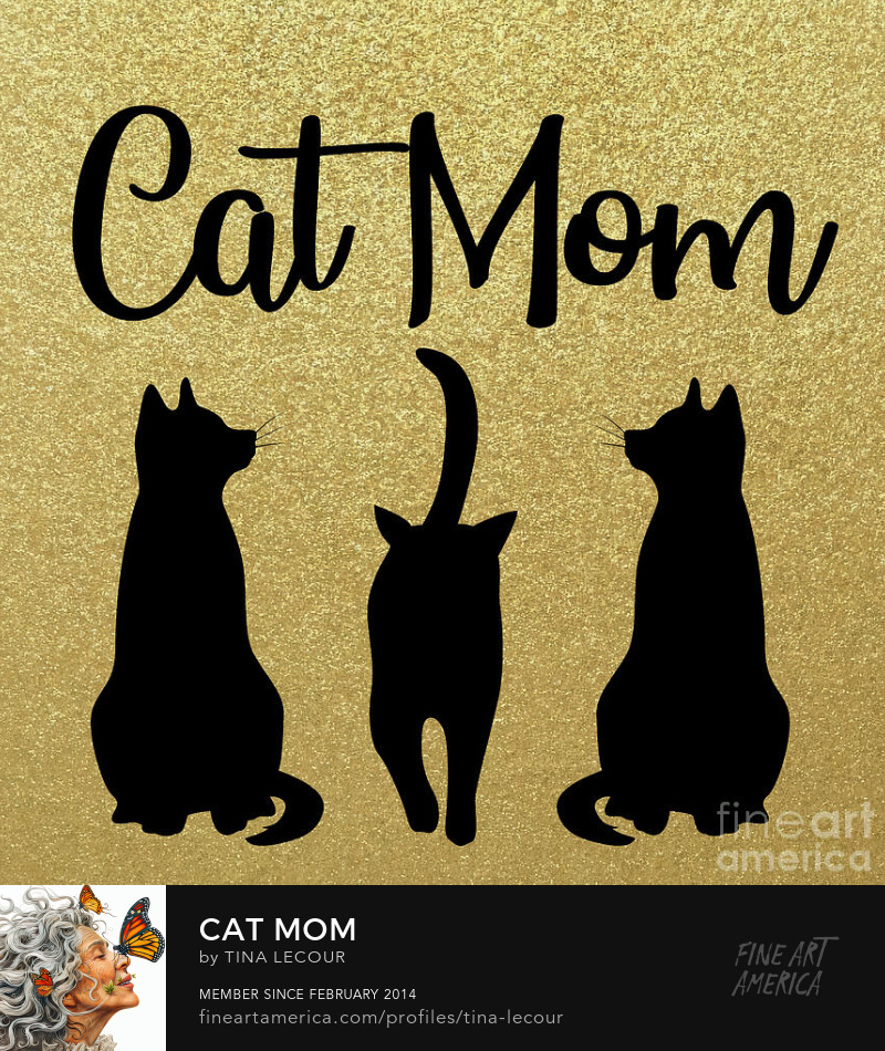 Cat Mom...Available Here..tina-lecour.pixels.com/featured/cat-m…

#Cat #wallartforsale #wallart #quote #quotesdaily #quoteoftheday #homedecor #HomeDecorations #interiordecor #interiordesign #gifts #giftsforher #giftideas #greetingcards #animals #animal #KittensKrew #caturday #CatsLovers #cats