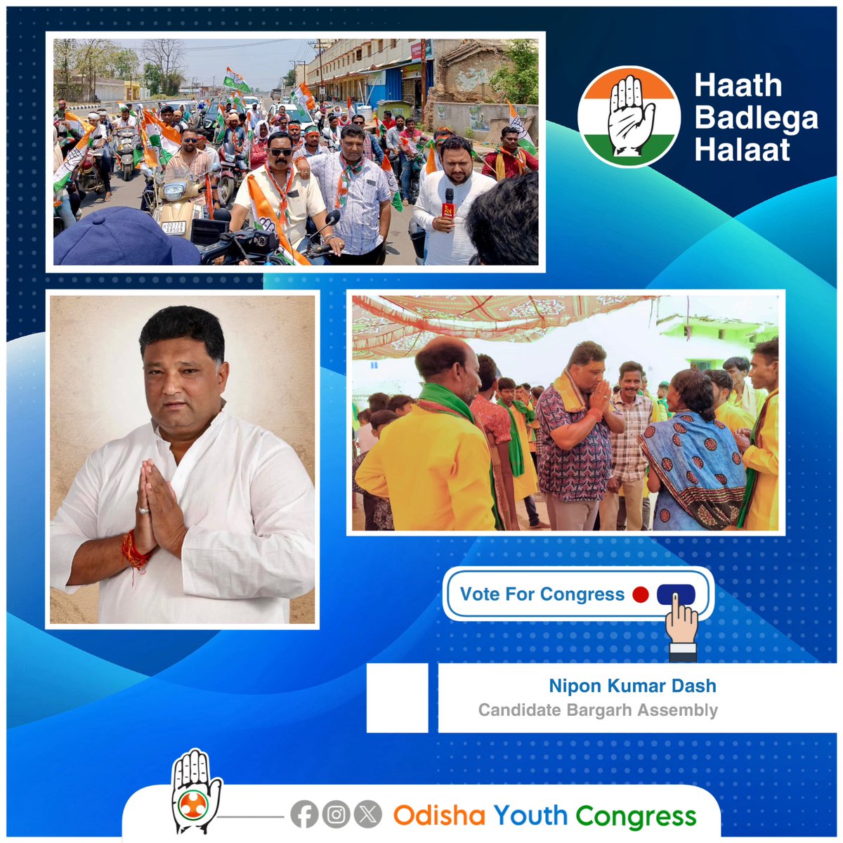 Vote For Congress ✋
Vote For Nipon Kumar Dash
Candidate Bargarh Assembly

#HaathBadlegaHalaat 
#AsuchiCongress