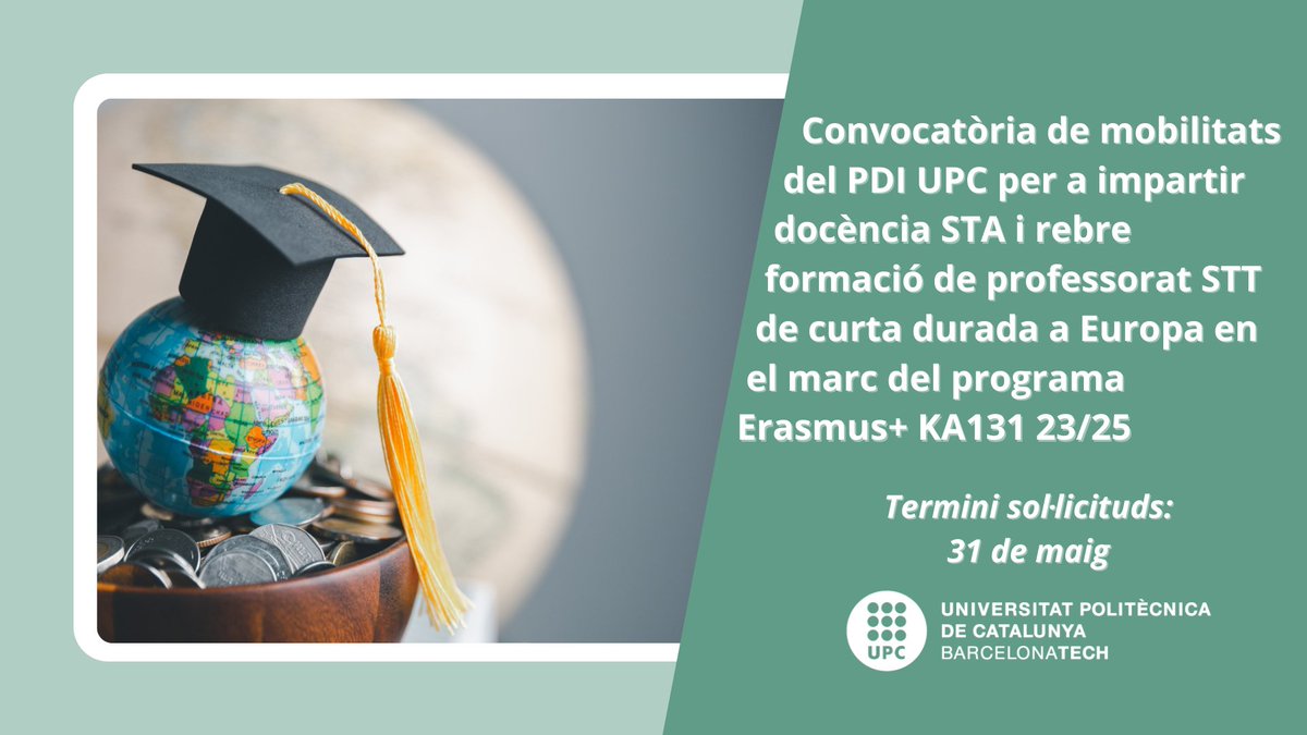 Convocatòria de #mobilitat del #PDI de <a href="/la_UPC/">Universitat Politècnica de Catalunya (UPC)</a> per a impartir docència i rebre formació a #Europa en estades de curta durada en el marc del programa #Erasmus+ STA i STT #KA131 23/25.

Termini de presentació: 31/05/24

Més informació a: upc.edu/sri/ca/mobilit…