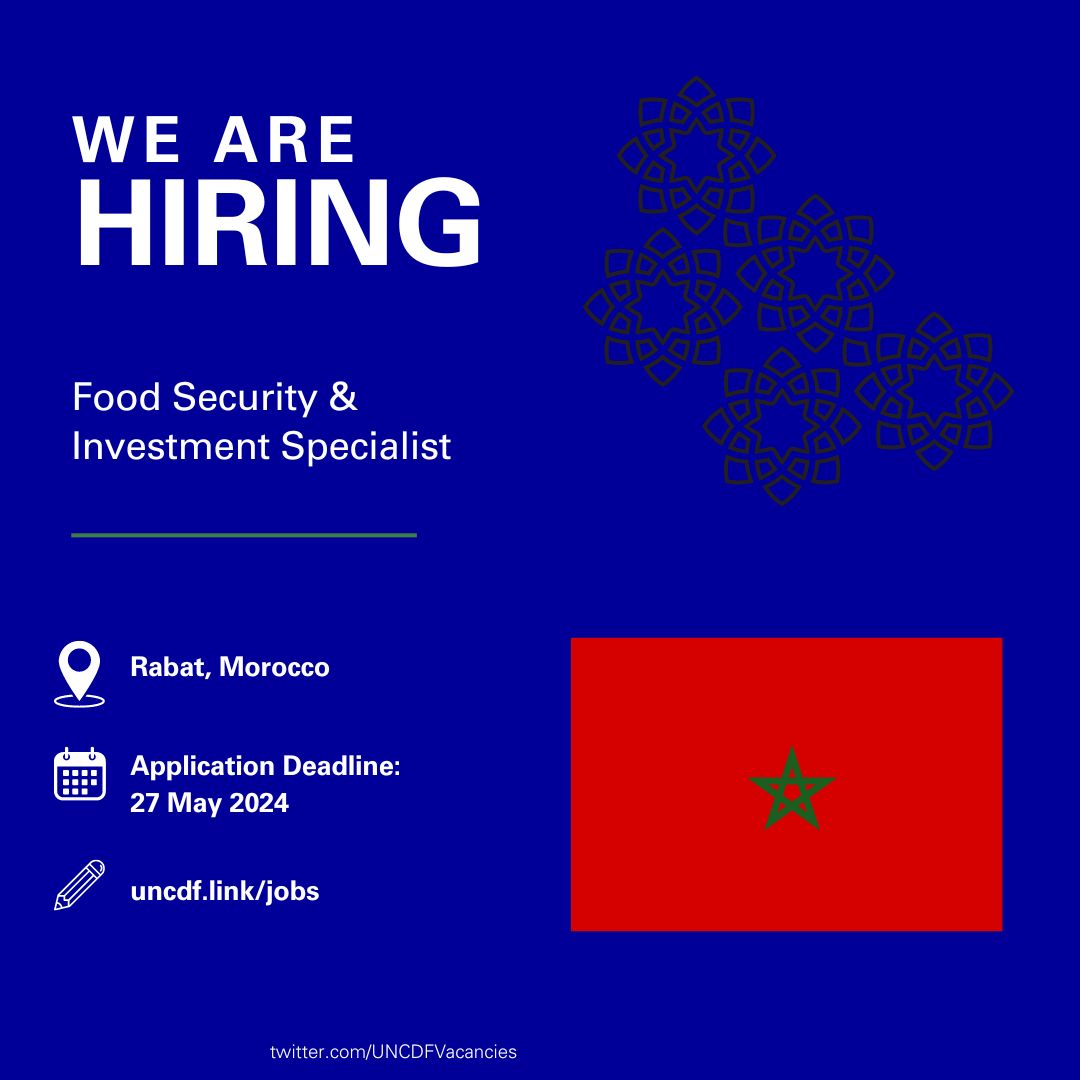 ✳️ Job Vacancy: Food Security & Investment Specialist! 🇲🇦 Rabat, Morocco. 📆 Application Deadline: 27 May 2024. ➡️ Apply: uncdf.link/18198
