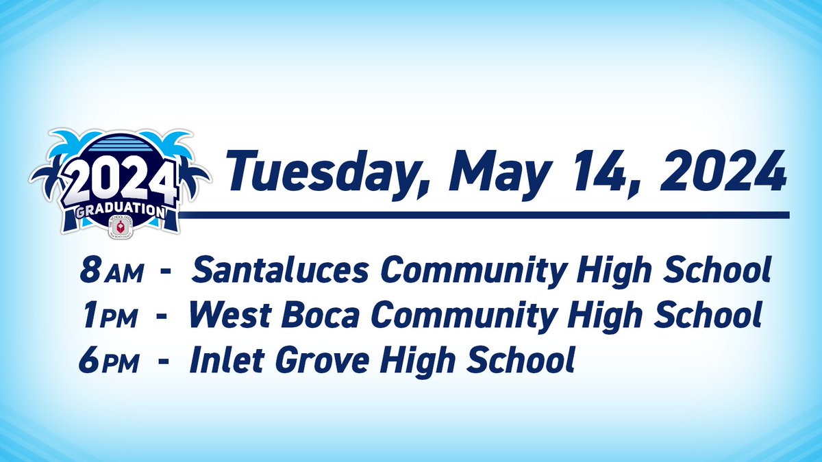🎓🎉 Tuesday, May 14 Graduation Ceremony Schedule: 8 AM - Santaluces Community High School 1 PM - West Boca Community High School 6 PM - Inlet Grove High School 📺 WATCH LIVE! The ceremonies will be broadcast live on The Education Network (TEN): Xfinity channel 235, AT&T