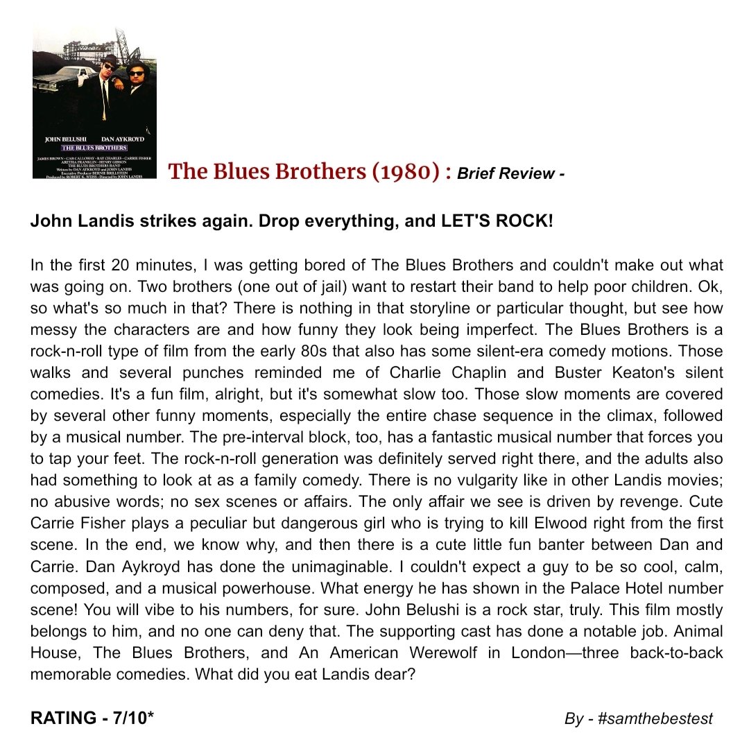 #TheBluesBrothers (1980) :

John Landis strikes again. Drop everything, and LET'S ROCK! 

RATING - 7/10*

#JohnLandis #JohnBelushi #DanAykroyd #JamesBrown #CabCalloway #RayCharles #CarrieFisher #ArethaFranklin #HenryGibson #MovieReview #FilmReview #Musical #HollywoodMovie