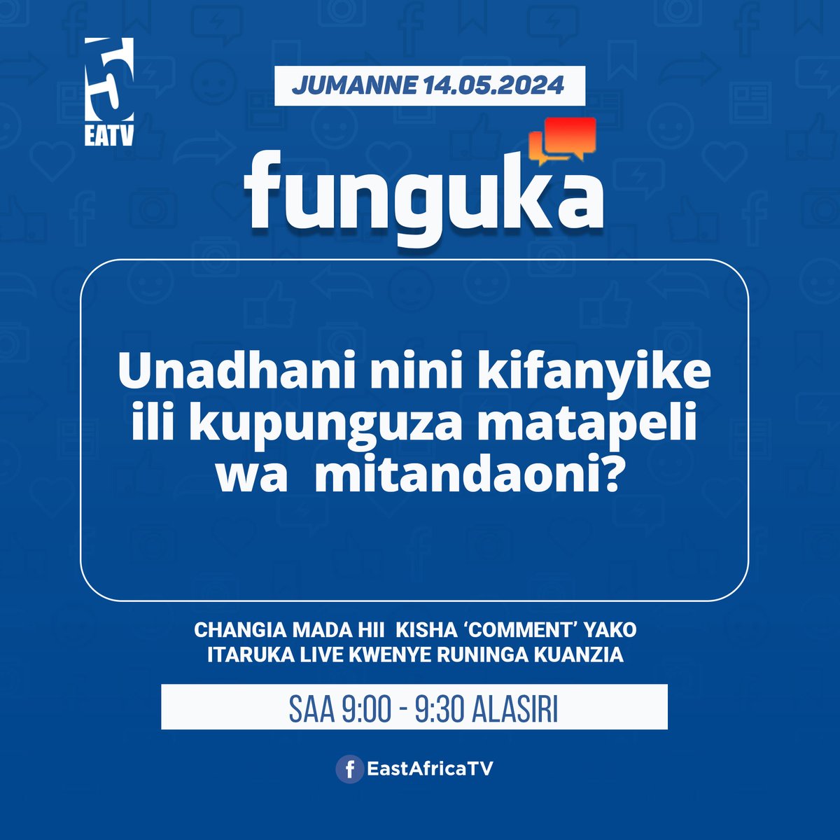 Changia mada hii, comment yako itaruka live ting'ani #EATV #Funguka kuanzia saa 9:00-9:30 Alasiri.