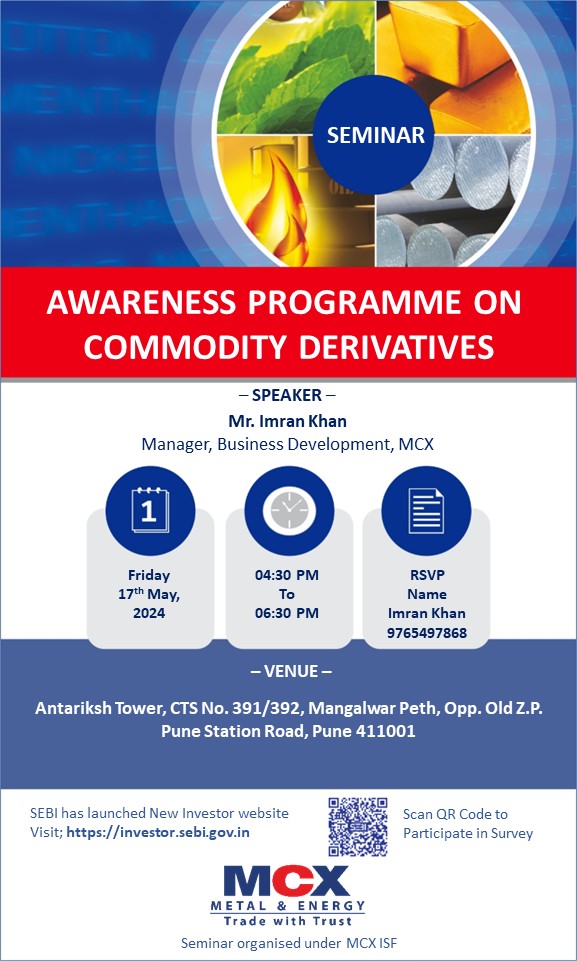 Seminar: Awareness Programme on Commodity Derivatives on Friday 17th May 2024 from 4:30 to 6:30 PM.
#Commodities #Market #futurestrading #commodity #price #riskmanagement #Hedging #Options #FuturesTrading