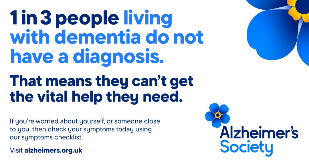 Its Dementia Action Week. Diagnosis is vital to get the care, treatment and support needed. Yet, 1 in 3 people with dementia do not have a diagnosis. If you're worried about yourself, or someone else fill in the Alzheimer's Society symptoms checklist. ow.ly/UVIl50REhuN