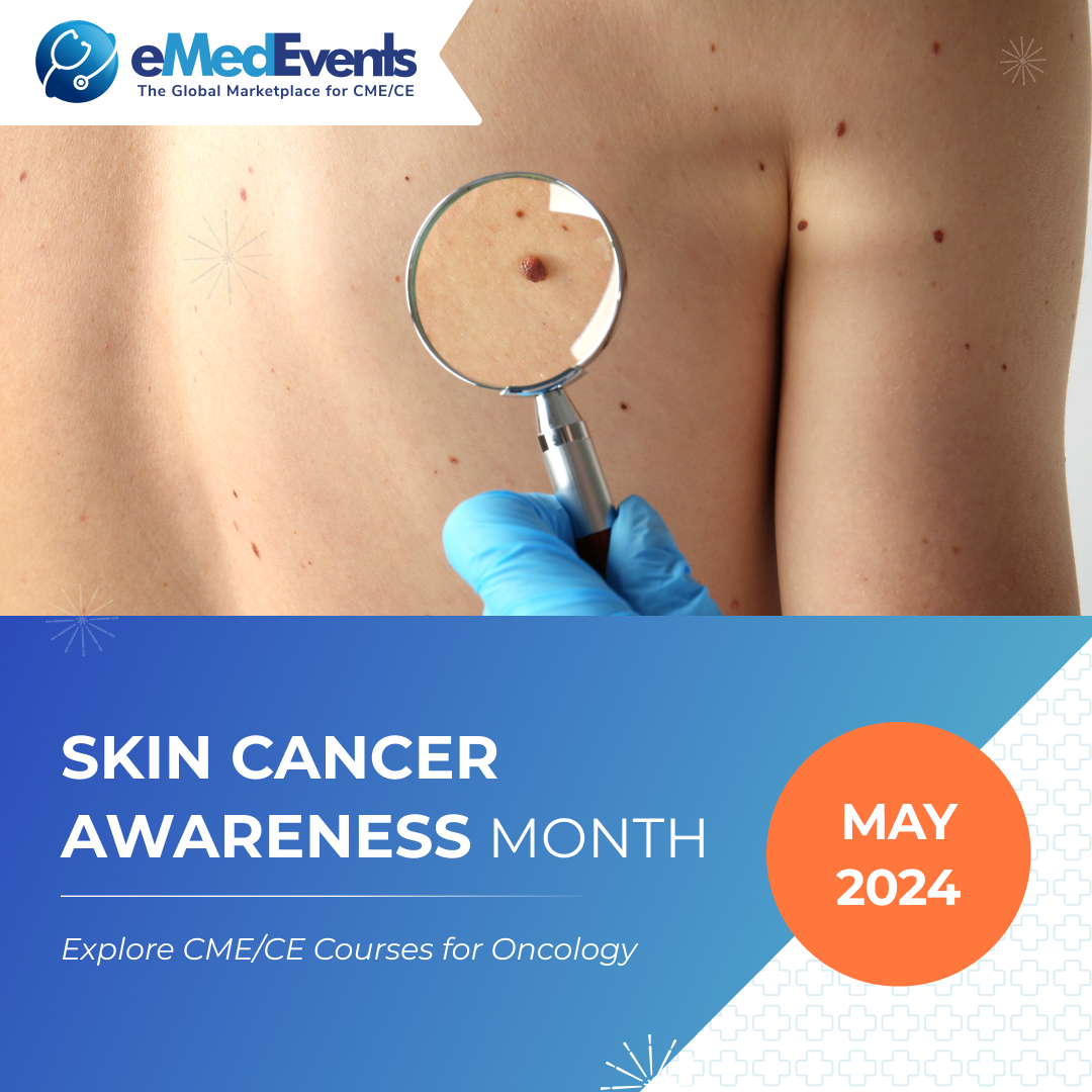 🌞 May is Skin Cancer Awareness Month! 🌞 🔬 Excited about the latest Oncology Conferences in 2024? Join us for Online CME & Hybrid Events! 🌟 Explore more: bit.ly/3vOT2H1 #skincancer #cancer #publichealth #healthcare #CME #MedicalEducation #eMedEd #eMedEvents