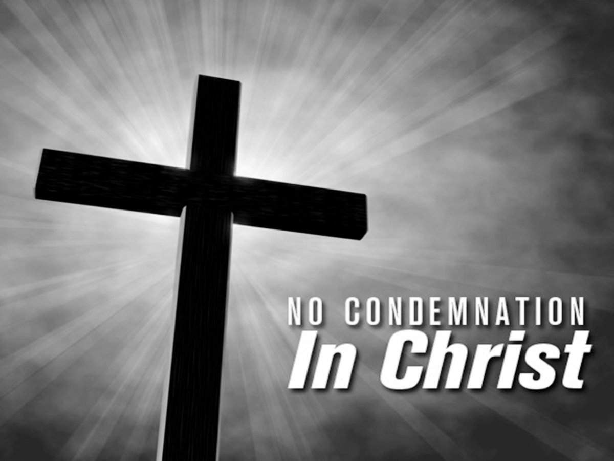 THERE is therefore now no condemnation to them which are in Christ Jesus, who walk not after the flesh, but after the Spirit.

~ROMANS 8:1 (KJV)