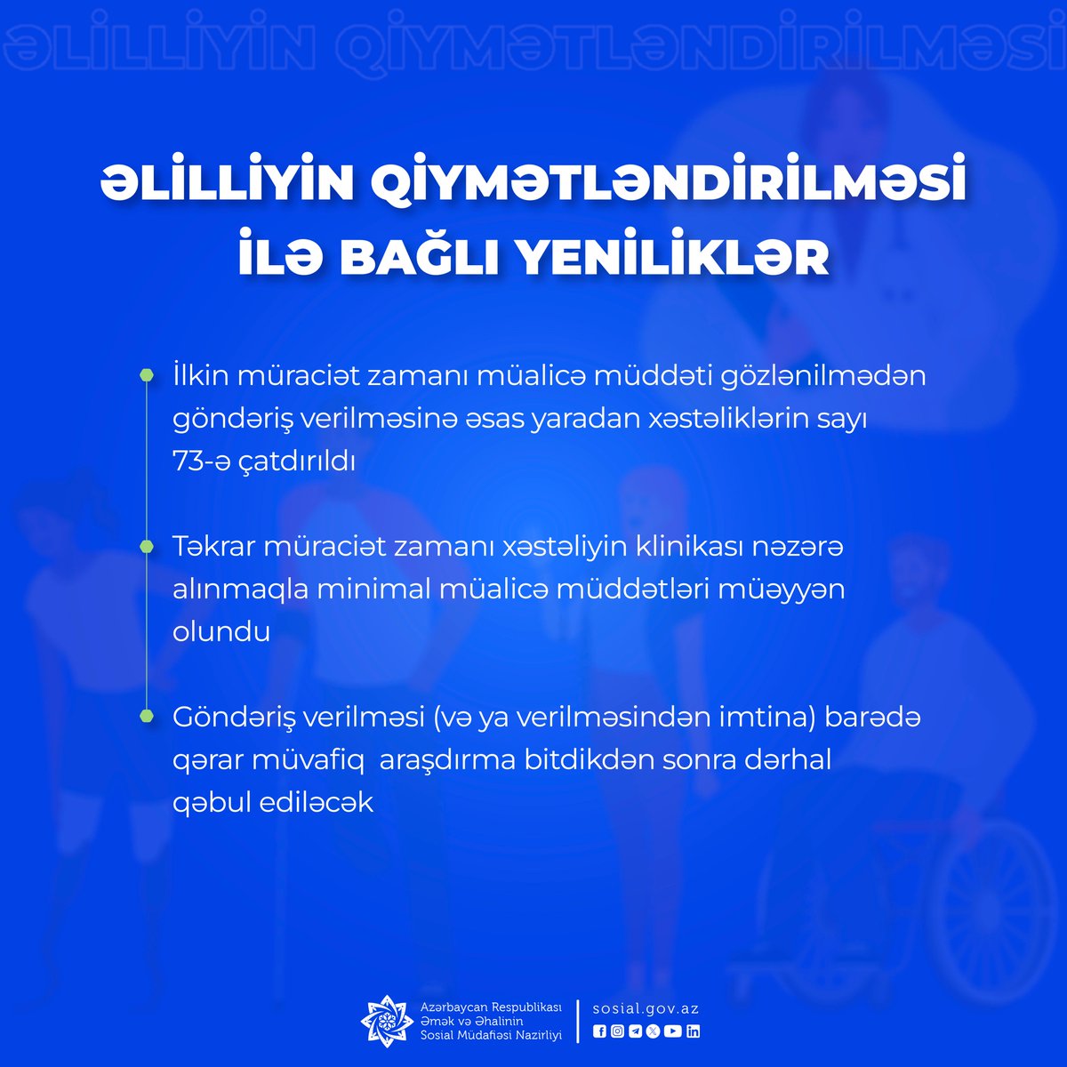 ❗️❗️ Əlillik üçün müalicə müddəti gözlənilmədən göndəriş verilməsinə əsas yaradan xəstəliklərin sayı 15 dəfəyə qədər artırılaraq 5-dən 73-ə çatdırılıb. ➡️ sosial.gov.az/media/xeberler… #ƏƏSMN #DTSERA