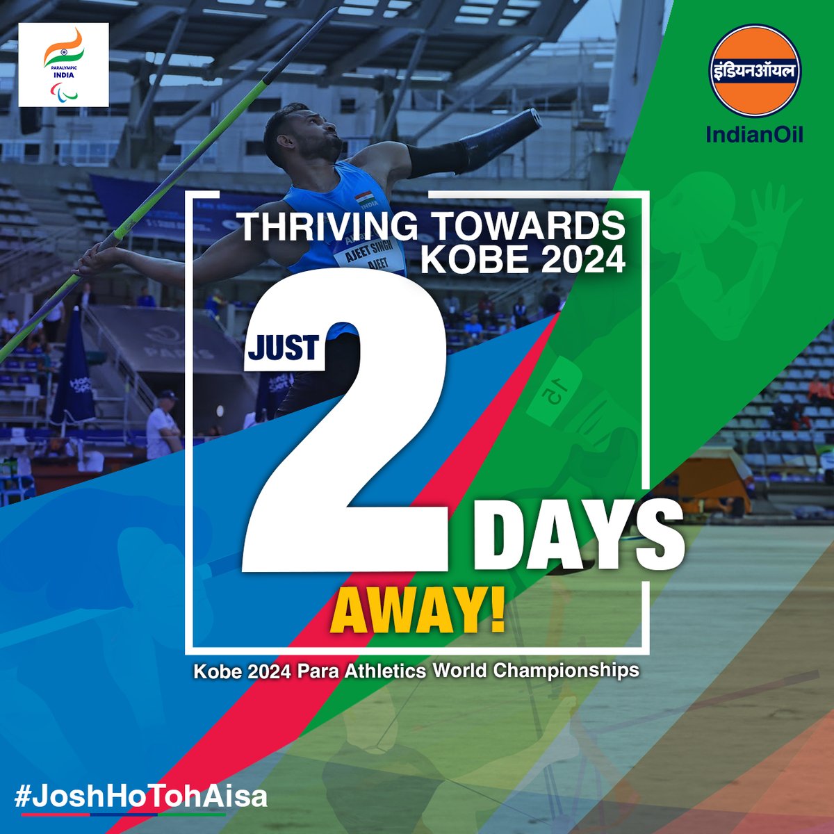 2 more days until the Kobe 2024 #ParaAthletics World Championships begin: 17th May to 25th May 2024! #IndianOil is honoured to stand by the Indian Team as they embody the spirit of 'Josh Ho Toh Aisa' on the global stage. Let's cheer them to victory!  #JoshHoTohAisa #2DaysToGo