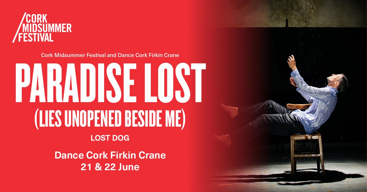 A re-telling of the creation of everything by @lostdogdance inspired by Milton’s Paradise Lost. ★★★★★ The Independent ★★★★★ The Evening Standard ★★★★★ The Observer 📆 Paradise Lost | 21-22 June @DanceCorkFC 🎟️ corkmidsummer.com