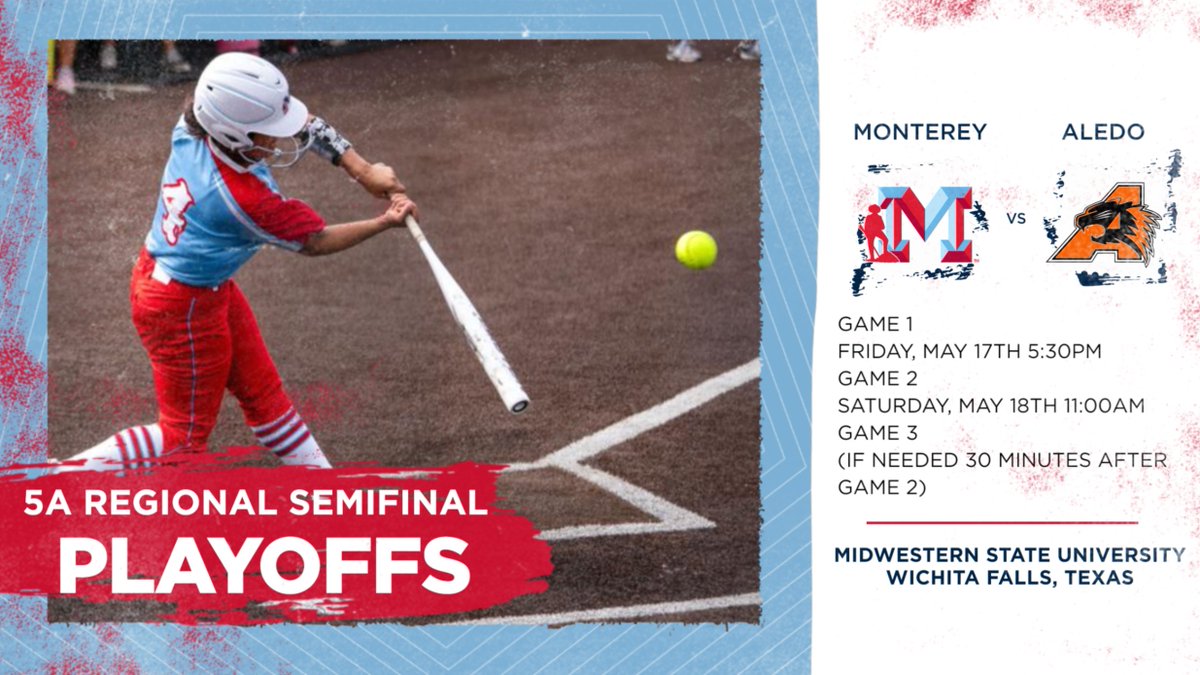 5A REGIONAL SEMI-FINAL SOFTBALL ALEDO vs @MontereyHS Site: Midwestern State University-Wichita Falls, Tx Date: Game 1-Fri. May 17th 5:30pm Game 2-Sat. May 18th 11:00am Game 3-(30 mins after Game 2 if needed) Tickets: $6/$4 Radio: KKAM-AM/FM (1340/103.9)