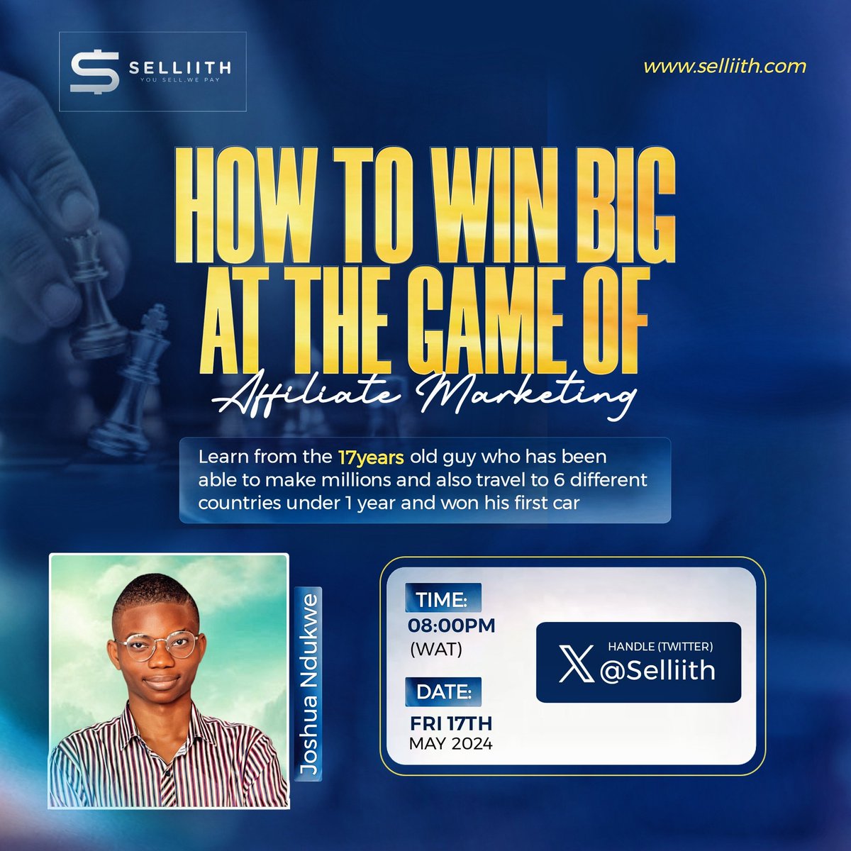 Join us this Friday, May 17th, 2024, by exactly 8PM on Selliith's X Space for An exclusive session with @Coach_Joshua1, a sales expert. Title: 'How to Win Big at the Game of Affiliate Marketing' Learn from the 17-year-old guy who has made millions, traveled to 6 different