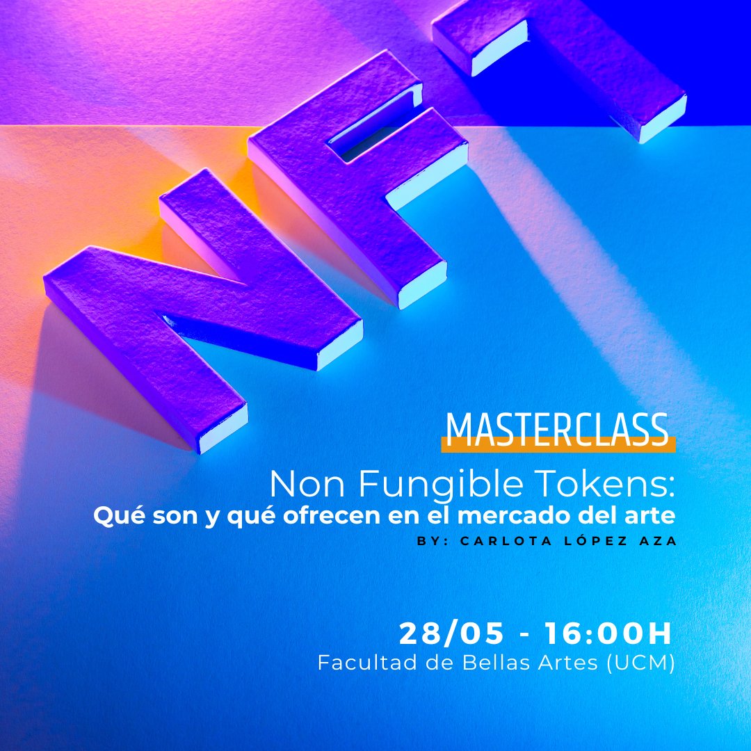 El 28 de mayo impartimos la masterclass "Non Fungible Tokens: Qué son y qué ofrecen en el mercado del arte" de la mano de Carlota López Aza🚀 . 

Asiste presencial en la 🏢 Facultad de Bellas Artes de la <a href="/unicomplutense/">Complutense</a>  o en 💻 streaming. 

+info aquí: zurl.co/8nEn