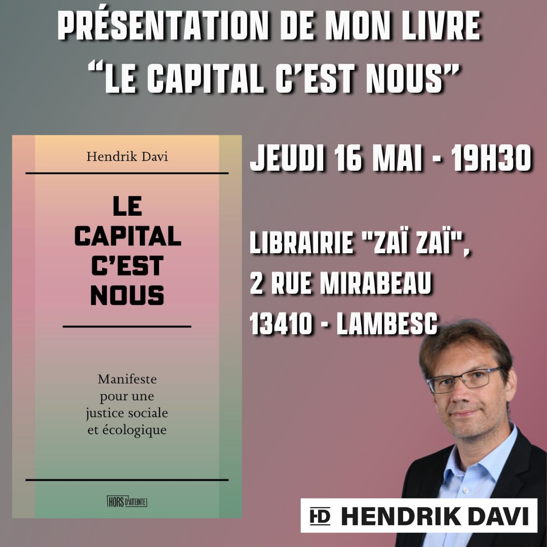 Je vous donne rdv ce jeudi à 19h à la librairie Zaï Zaï à Lambesc pour la présentation de mon livre "Le Capital c'est nous"