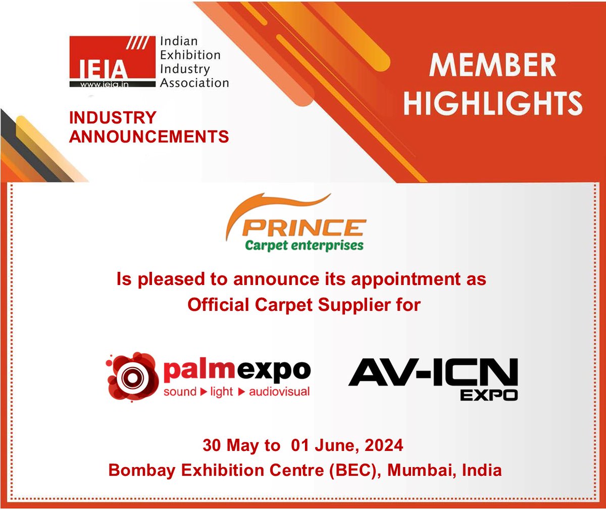 𝗜𝗡𝗗𝗨𝗦𝗧𝗥𝗬 𝗔𝗡𝗡𝗢𝗨𝗡𝗖𝗘𝗠𝗘𝗡𝗧- IEIA Member- Prince Carpet Enterprises has been appointed as official Carpet Supplier for PALM Expo - INDIA & AV ICN Expo 2024, to be held in Bombay Exhibition Centre, India.
For more details: princecarpet.in
#PrinceCarpet #IEIA