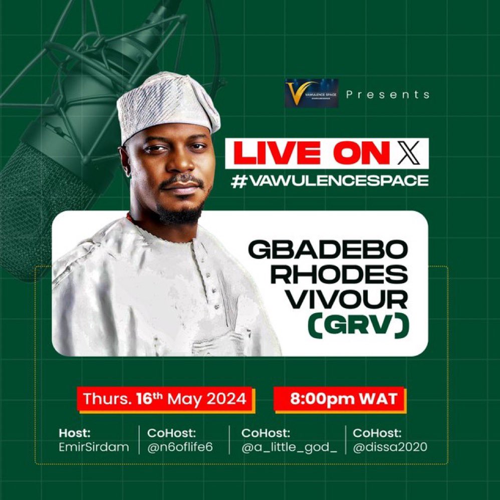 Greetings Ladies & Gentlemen GRV @GRVlagos will be speaking LIVE on @Vawulence_Space this Thursday! 16th May 2024. 8pm WAT!!!! 🗣️📻🔥 #VawulenceSpace Spread the word.