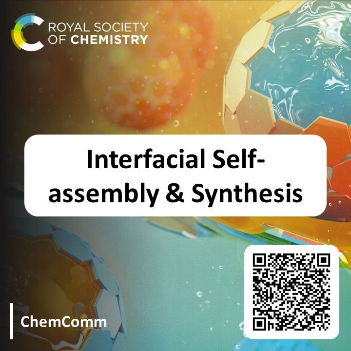 ICYMI, check out our collection on Interfacial Self-assembly & Synthesis! Guest edited by Prof Shutao Wang and Prof Zhihong Nie, this collection showcases the use of interfaces as templates for the self-assembly of various building blocks. Read it here buff.ly/4dtIvlz