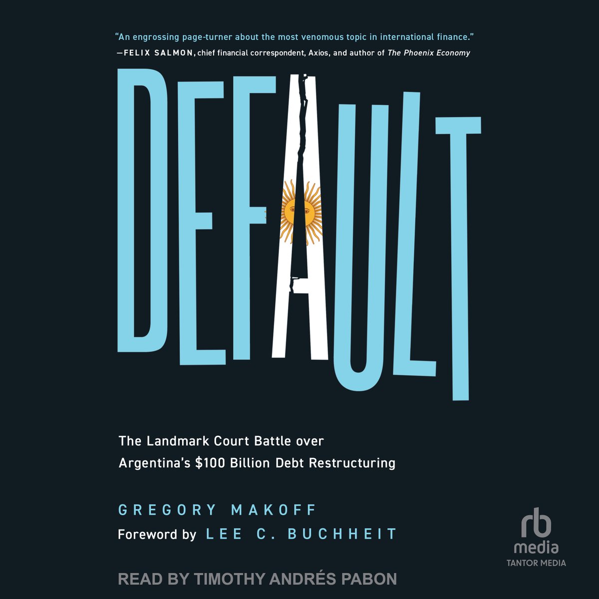 Default is the riveting story of Argentina's sovereign debt drama, from author @GMakoff 🎧tantor.com/default-gregor… Performed by @timapabon #newrelease #audiobook #history #law