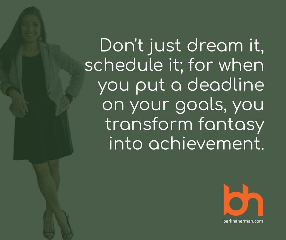 Don't just dream it, schedule it; for when you put a deadline on your goals, you transform fantasy into achievement. #WomenInTech #WomenQuotes #WomenWinning #WiTVoices