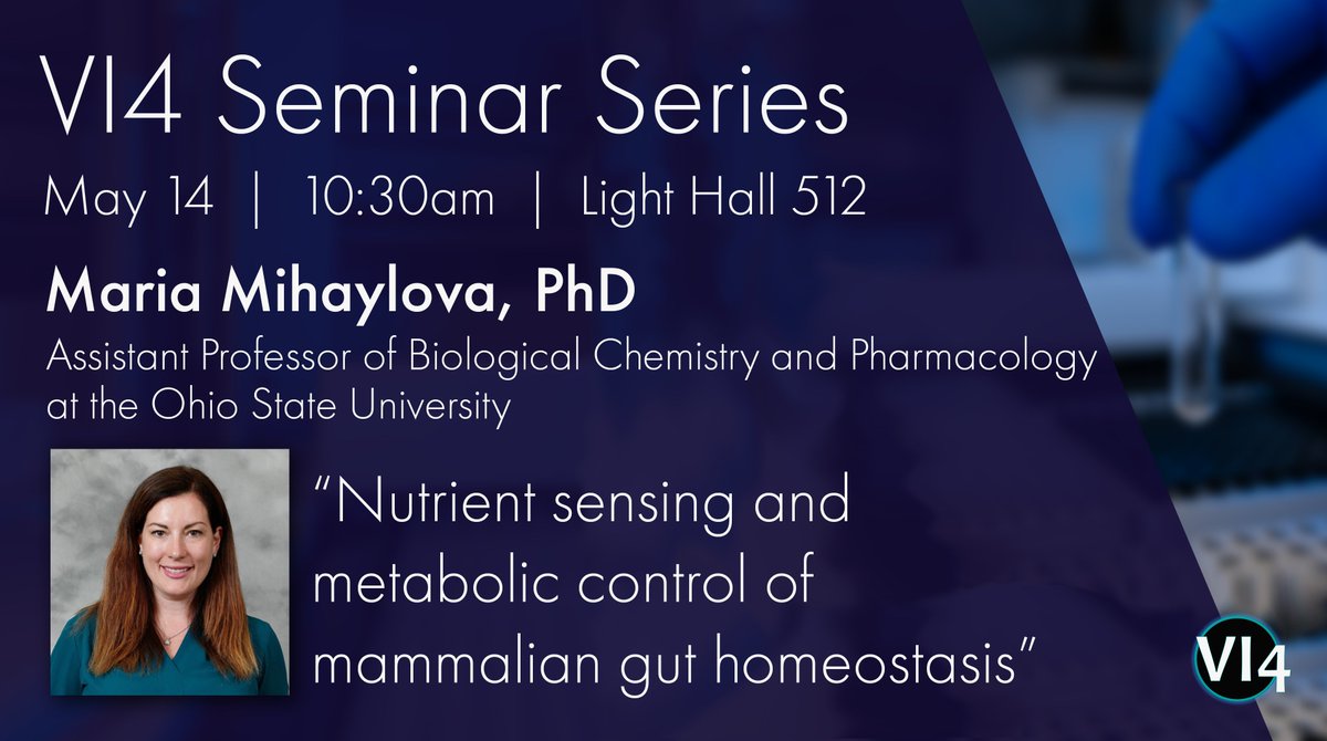 Don't miss today's #VI4Seminar with @MariaMMihaylova from @OhioState! 🗣️ 'Nutrient sensing and metabolic control of mammalian gut homeostasis' 📆 5/14 (TODAY!) 🕥 10:30am 📍LH 512 Subscribe to the VI4 newsletter! 🗞️ loom.ly/vAEsxlA