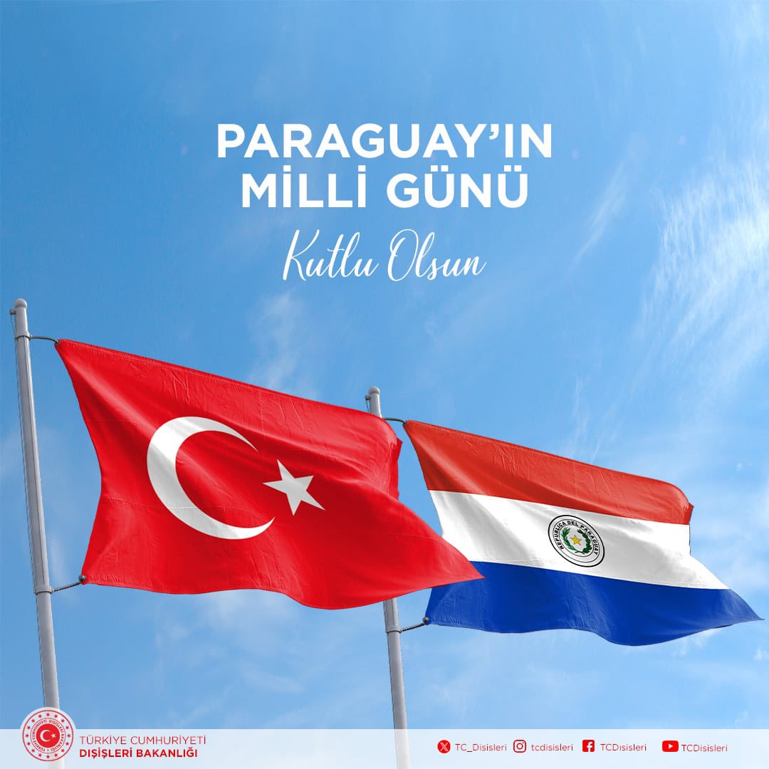 Paraguay Cumhuriyeti’nin Bağımsızlık Günü kutlu olsun! 🇹🇷🇵🇾