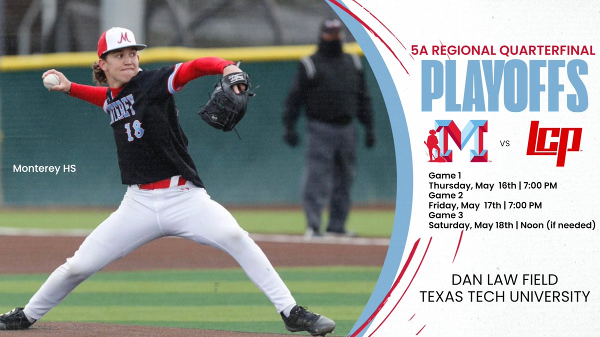 5A REGIONAL QUARTERS MONTEREY vs. Lub. Cooper Texas Tech-Dan Law Field Game 1/2: Thurs/Fri. May 16-17 7:00pm Game 3: Sat. May 18 Noon(if needed) Tickets: $8/$5 ONLINE ONLY Click link texastech.evenue.net/events/BHS