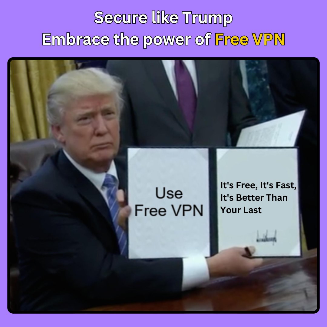 Secure like Trump Embrace the power of Free VPN! Download now!
Android: tinyurl.com/freevpn-twitte…
IOS/Mac: tinyurl.com/freevpn-twitte…
#VPN #Freevpn #trump #DataPrivacy #DonaldTrump  #OnlineSecurity #VirtualPrivateNetwork #InternetPrivacy #CyberSecurity #twittermemes #memes #twitter