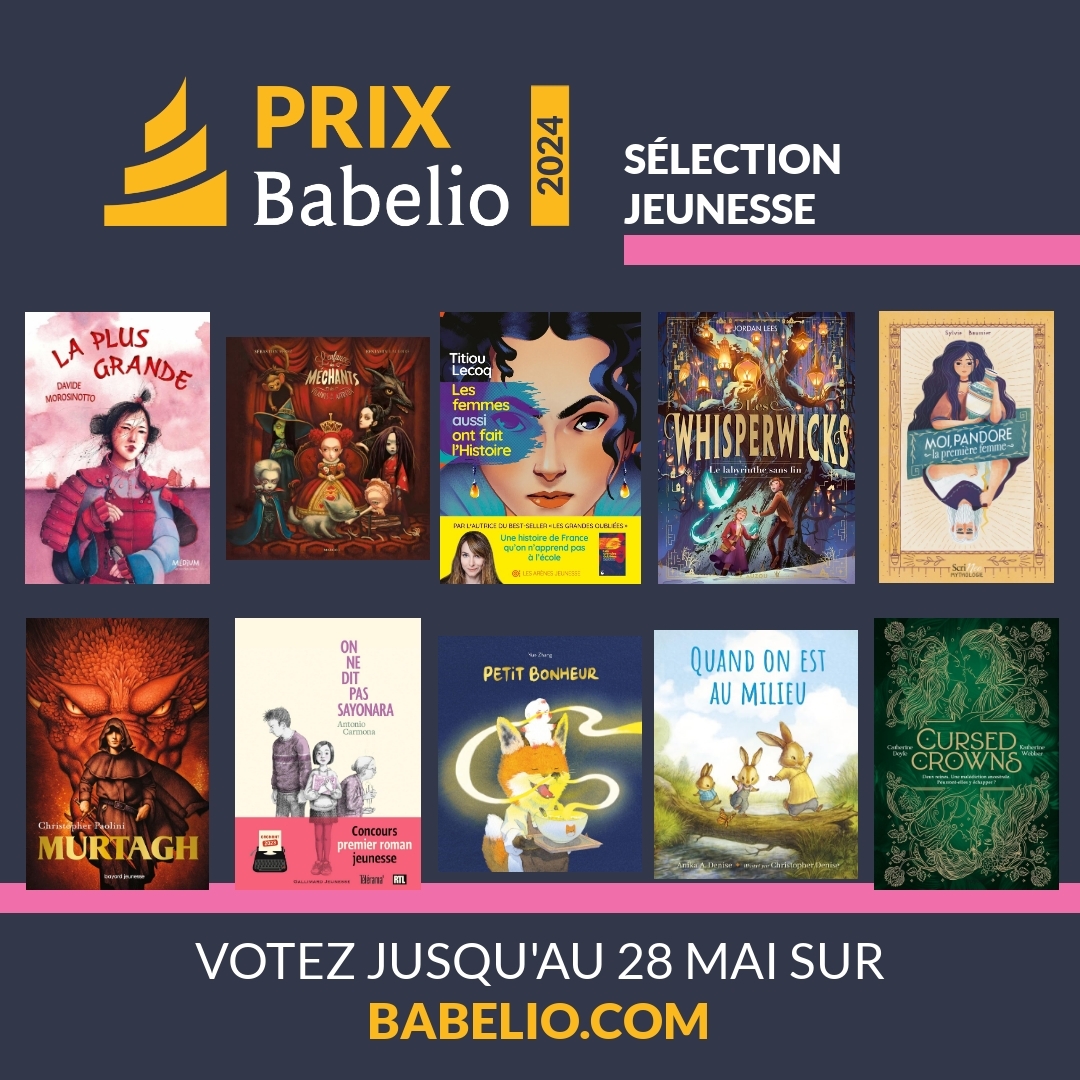 En sélection pour la catégorie Jeunesse du #PrixBabelio2024 : Christopher @paolini ; Antonio Carmona ; @doyle_cat et @kwebberwrites ; @BENLACOMBE et @Plume2Rossignol ; @JordanHLees ; @cadenise Anika A.; @nika_aldamuy_denise et Christopher Denise ; Sylvie Baussier ;