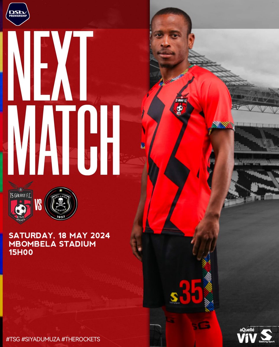 🚨⚽️ NEXT MATCH! ⚽️🚨 TS Galaxy FC vs Orlando Pirates FC 🗓Date: 18 May 2024 🕑Time: 15:00 pm 🏟Location: Mbombela Stadium @aQuelle @aQuelleViV #Siyadumuza #TheRockets #TSG