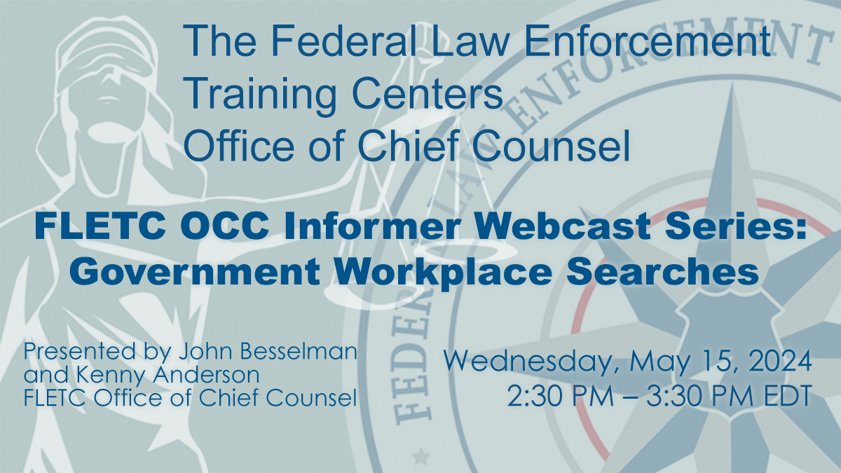#FLETC will offer a no-cost webinar on Wednesday, May 15, 2024, at 2:30 – 3:30 p.m. (EDT) on “Government Workplace Searches.” To join this webcast / Microsoft Teams meeting on your computer, mobile app or room device: Meeting ID: 277 111 329 547 Passcode: 6FKUzg