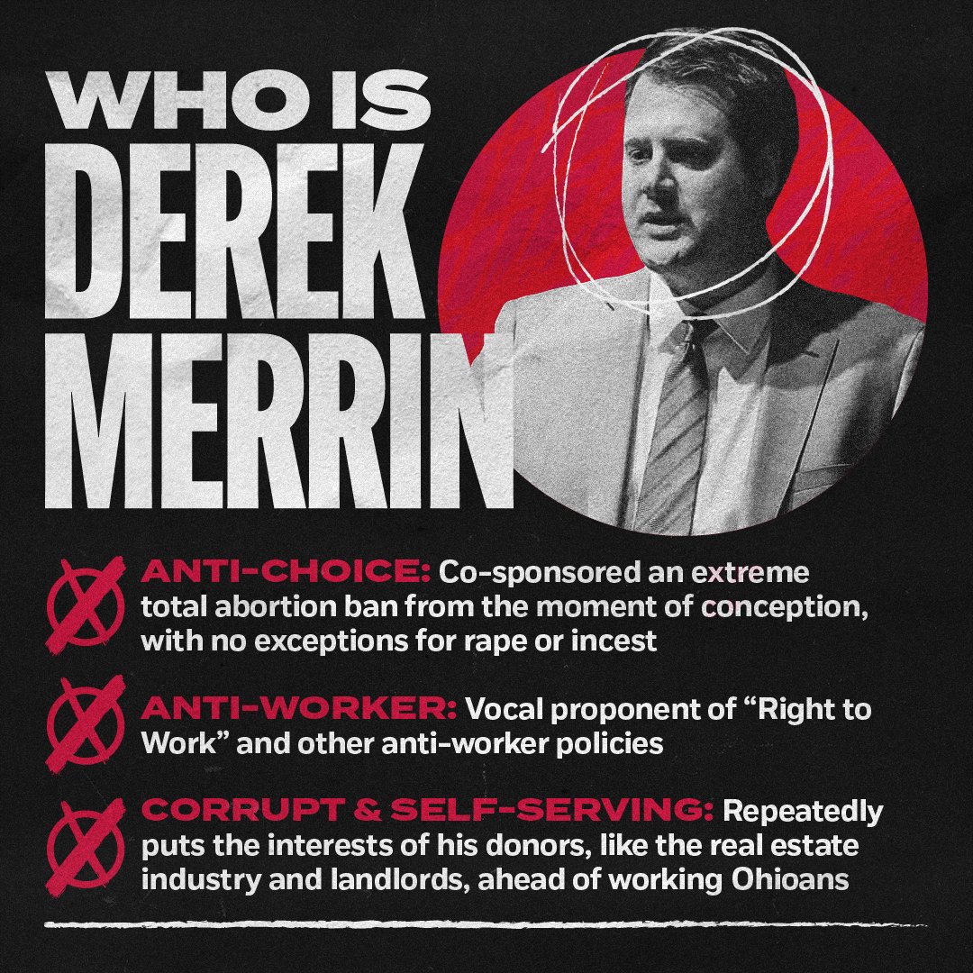 .@DerekMerrin's career has been defined by extreme attacks on reproductive rights and workers rights. When he isn't busy attacking Ohioans' rights, his time is spent cozying up to special interests. We can't give a corrupt politician like Merrin more power. We must re-elect