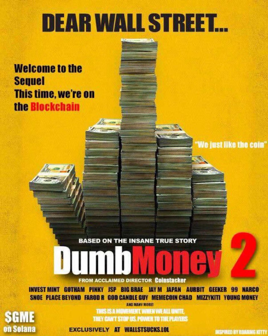@TheRoaringKitty The best requel concept to explain the essence of the issue at hand:

‘Dumb Money 2 - $GME on Solana’ .. scripting + playing out right in front of us.

Defi is the future - for the people - not for suits on Wall Street.

@gmecoinsol
