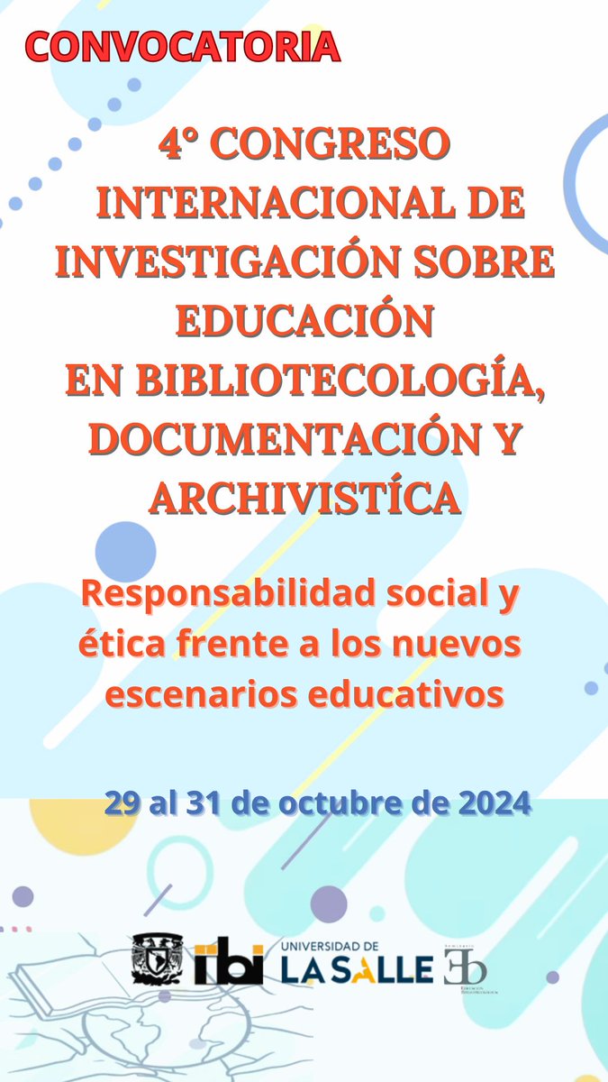 #ConvocatoriaAbierta IV CONGRESO INTERNACIONAL DE INVESTIGACIÓN SOBRE EDUCACIÓN EN BIBLIOTECOLOGÍA, DOCUMENTACIÓN Y ARCHIVÍSTICA
Consulta las bases en:
iibi.unam.mx/f/CONVOCATORIA…