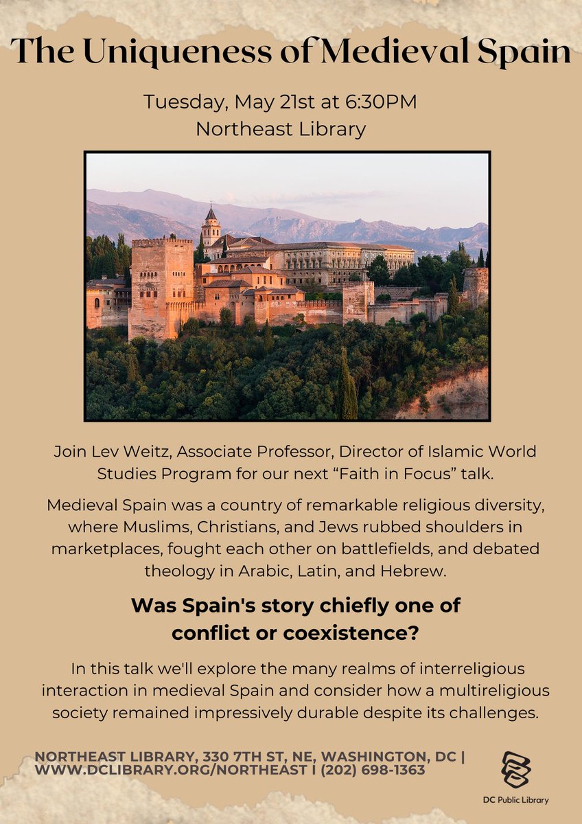 Don't miss this opportunity to learn more about:

🗣️The Uniqueness of Medieval Spain
 🗓️Next Tuesday, May 21st at 6:30pm
📍Northeast Library, 330 7th St NE, Washington DC

More info at @dcpl ⬇️