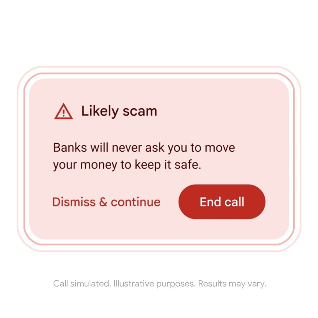 Red box showing the scam detection alert with text that reads “Likely Scam, Banks will never ask you to move your money to keep it safe.” Below is the option to ‘Dismiss & Continue” or “End Call.”
