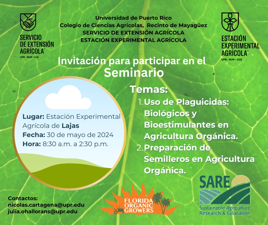 Seminarios en EEA Lajas 30 de mayo de 2024, 8:30AM-2:30PM. Los esperamos! Hablaremos sobre: Uso de plaguicidas biológicos y bioestimulantes y la Preparación de semilleros en agricultura orgánica. Invita SEA & EEA. Proyecto SARE 🌱👩🏻‍🌾👨🏻‍🌾 @EGurabo @CCA_RUM @uprm @UPR_Oficial