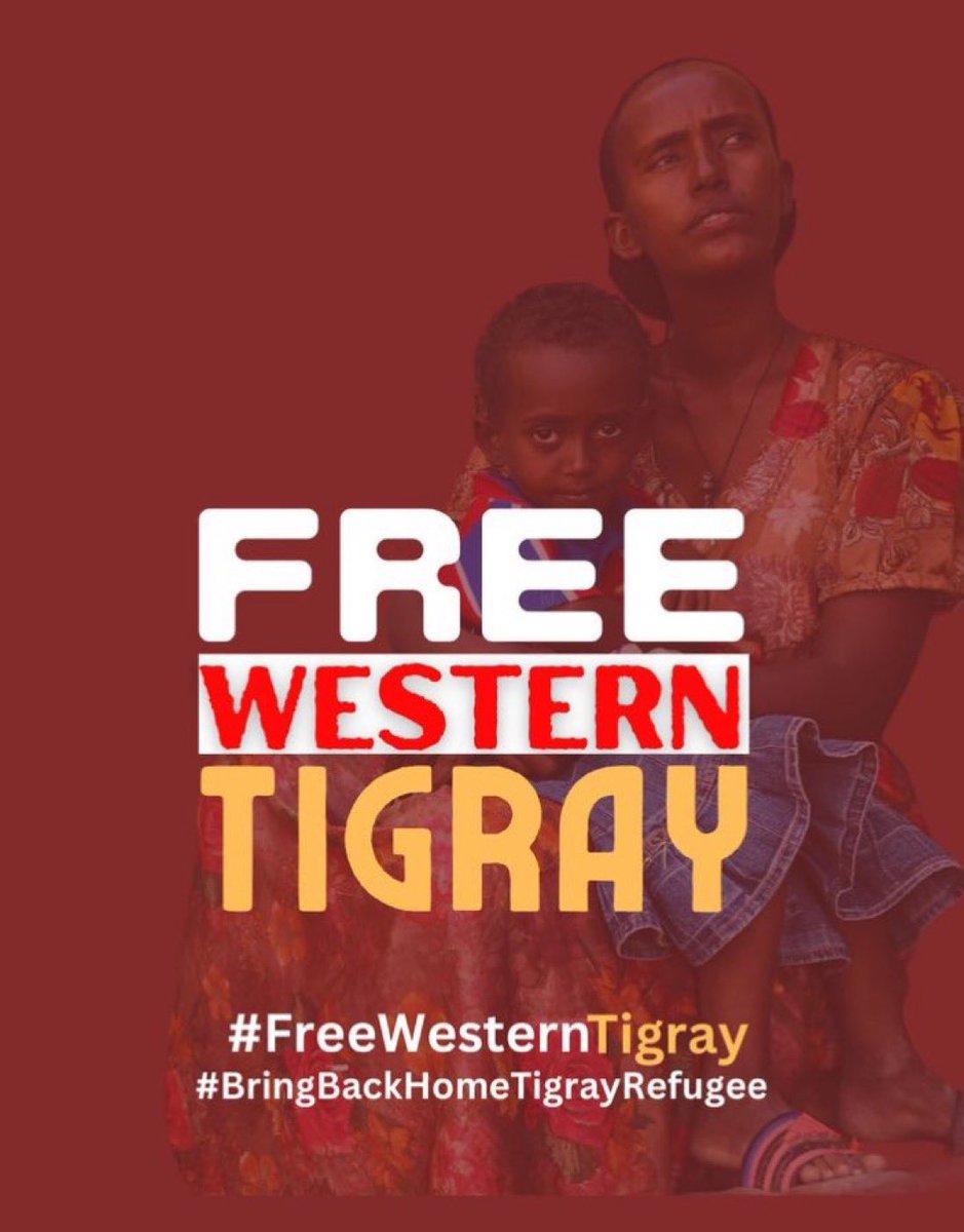 It’s vital to protect the #Tigray refugees in Sudan & IDPs in Tigray facing continued adversity. 
Uphold  their right to return home!! 

#FreeWesternTigray 
#BringBackHomeTigrayRefugees @Refugees @MikeHammerUSA @UN 
@eu_eeas @RefugeesMedia @P4HR 
@UNrefugees @ncfrmi_ng @UN_HRC