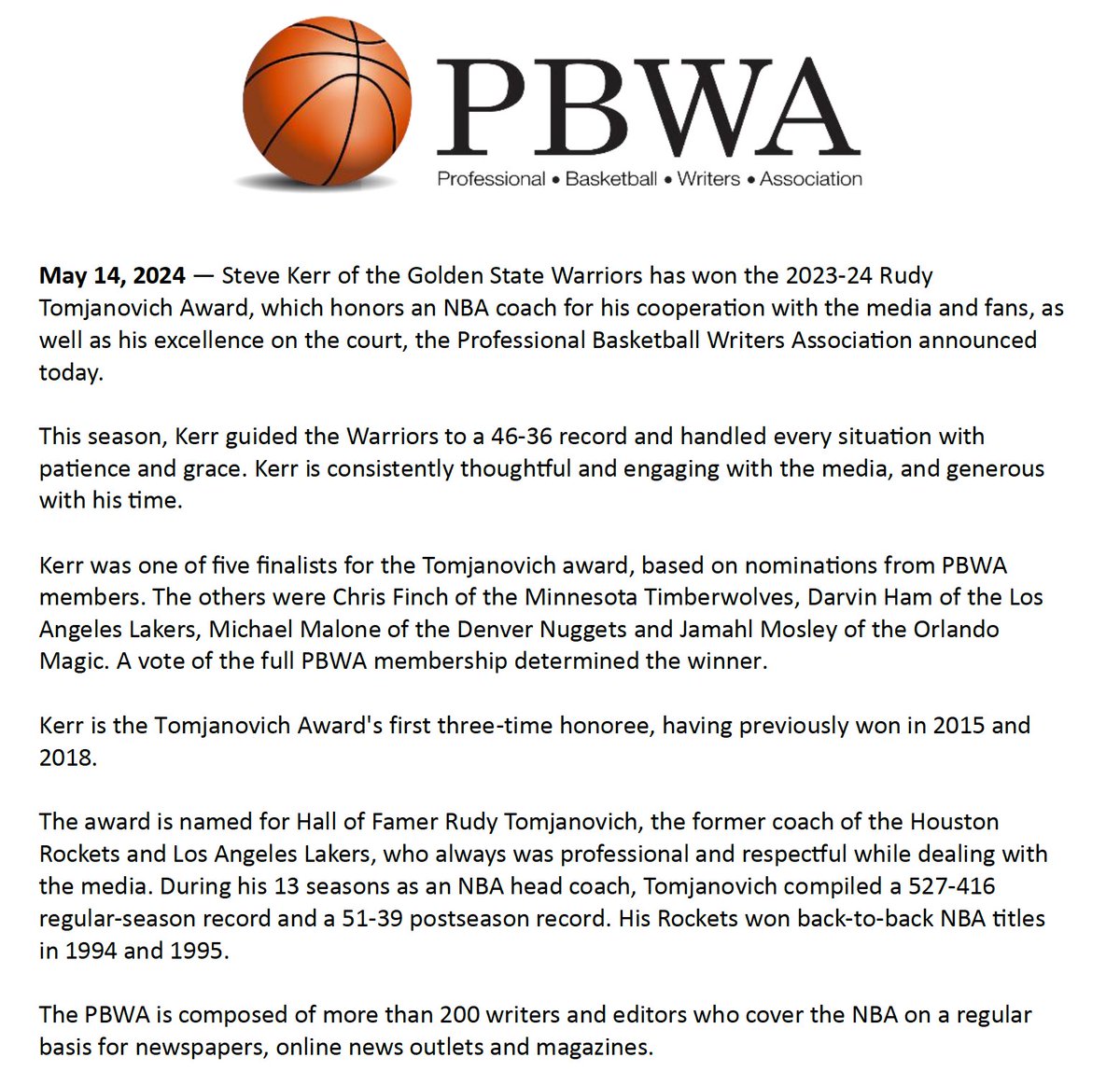 The PBWA is pleased to announce that Warriors coach Steve Kerr has won the Rudy Tomjanovich Award for the 2023-24 season. Details at probasketballwriters.org