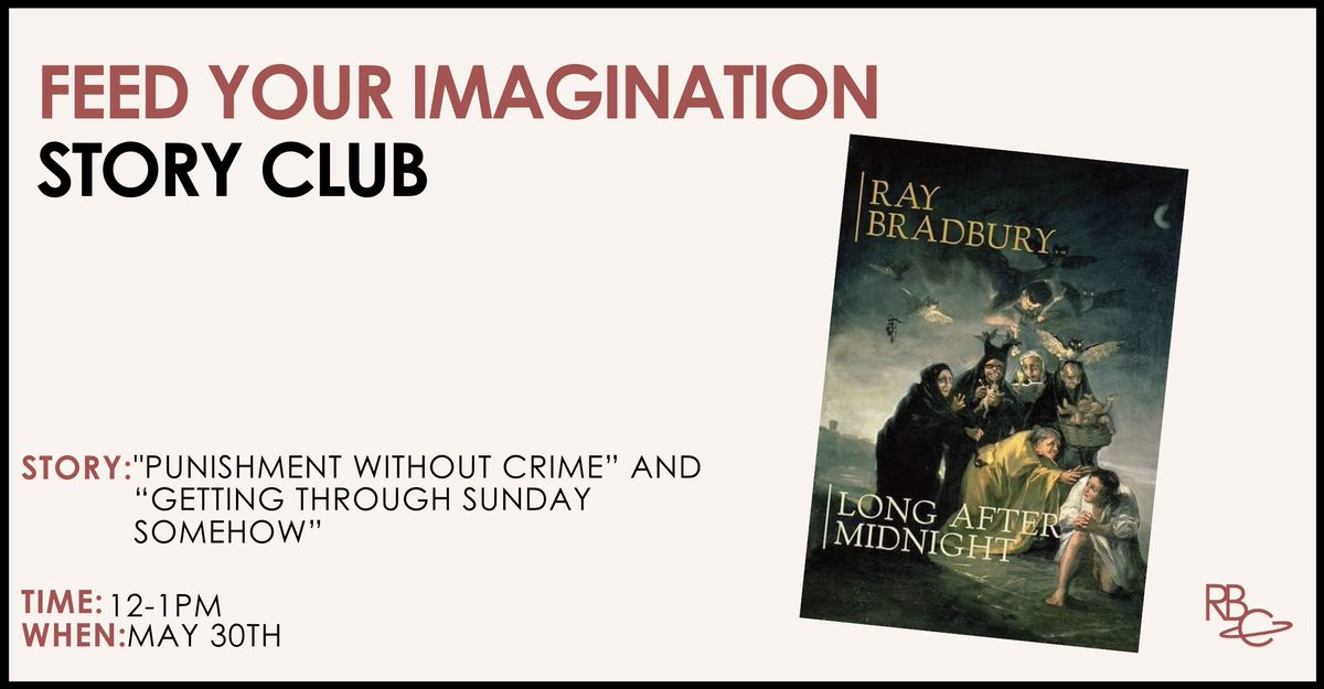 BradburyCenter's tweet photo. Join the Ray Bradbury Center on May 30th for Feed Your Imagination Story Club! We’ll be continuing on in the Long After Midnight collection as we read “Punishment Without Crime” and “Getting Through Sunday Somehow”. https://t.co/q9RGQpkE4m #RayBradbury #BookClub #StoryClub https://t.co/WHfivdek7k