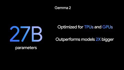 Gemma 2 is coming next month, and PaliGemma (Vision) is available today, open models for the win!