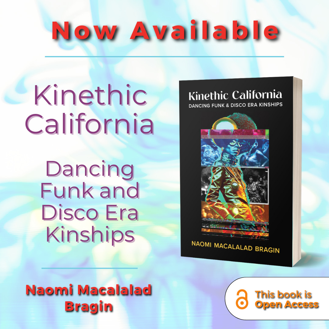 Now Available: 'Kinethic California: Dancing Funk and Disco Era Kinships' by Naomi Macalalad Bragin explores the making of black social and vernacular dance in the 1970s. Start reading #OpenAccess at doi.org/10.3998/mpub.1…