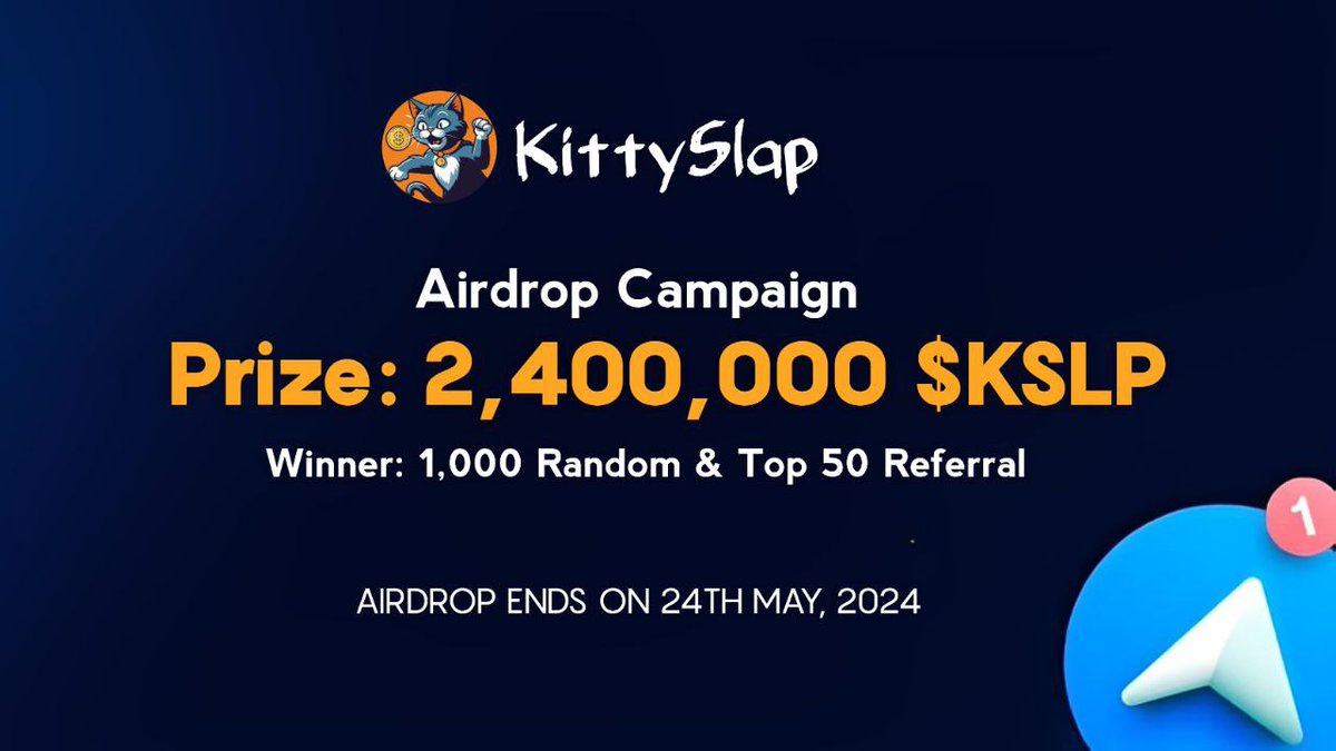 🪂 KittySlap #Airdrop Campaign V 2.0

🏆 Reward: 1,800 $KSLP each for 1,000 Random Winner 

👨‍👨‍👧‍👧 Referral: 600,000 $KSLP Total for Top 50 Referral 

🔗 Airdrop Link: t.me/KittySlapAirdr…

⌛️ End Date: 24 May, 2024
🏦 Distribution: 1 Week After Airdrop End

#Airdrops #Bitcoin