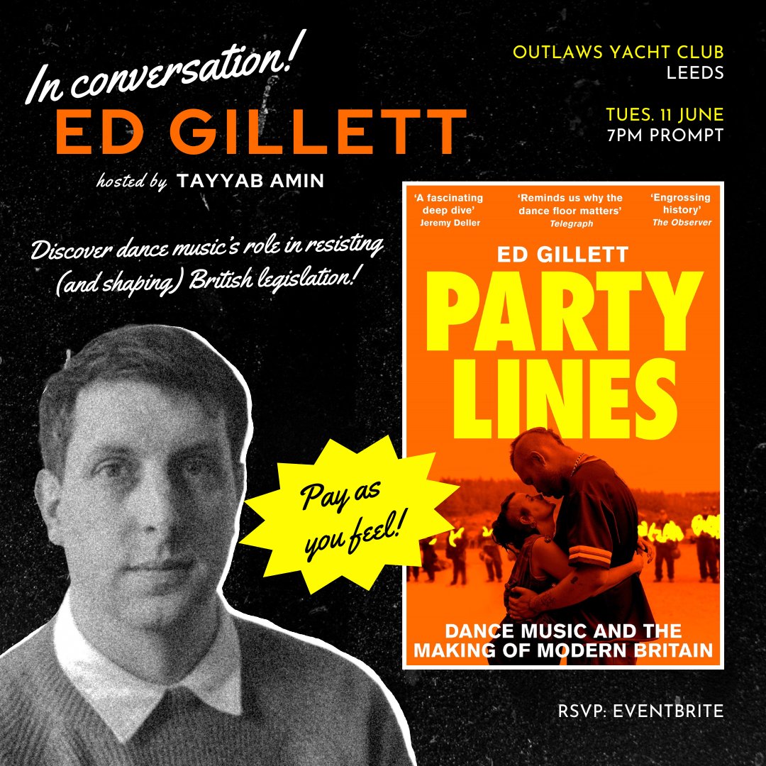 Leeds folks! Join us in conversation with @ehgillett next month to discuss his book Party Lines - a fascinating chronicle of British dance music's relationship with politics over four decades. 📆 Tue 11 Jun 📍 @outlawyachtclub 🕖 7pm - 8.15pm PAYF! RSVP: eventbrite.com/e/party-lines-…