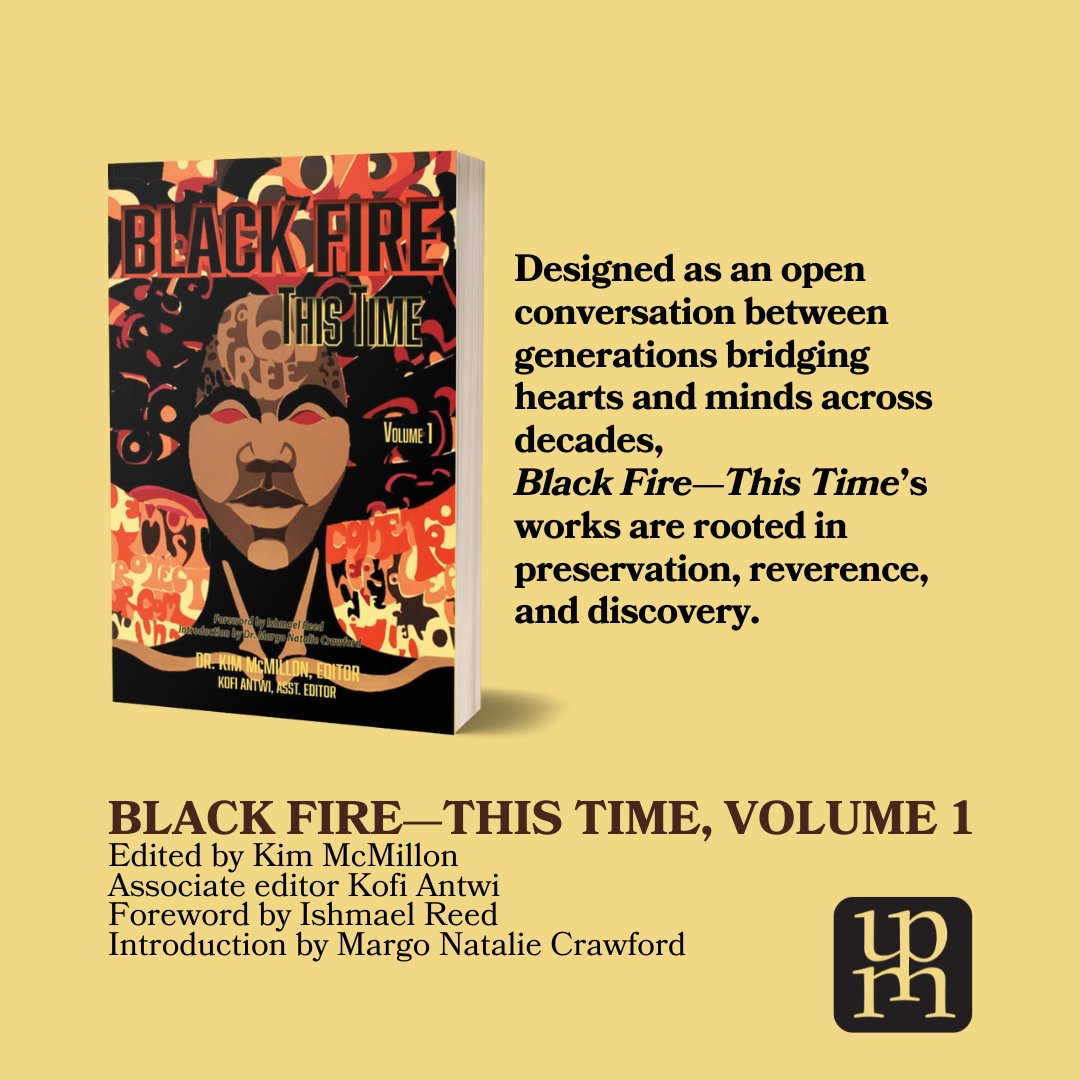 NewRelease: BLACK FIRE—THIS TIME, VOLUME 1, edited by Kim McMillon with associate editor Kofi Antwi, is an anthology that explores all facets of the Black Arts Movement and includes a foreword by Ishmael Reed and introduction by Margo Natalie. upress.state.ms.us/Books/B/Black-…