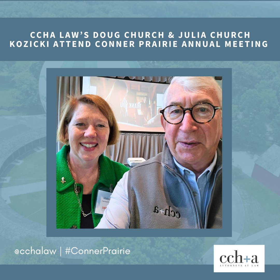 CCHALAW's tweet photo. 📸 Excited to share that Julia Church Kozicki and Doug Church represented #CCHALaw at the @ConnerPrairie Annual Meeting. Julia is a board member, and Doug is an Emeritus Board Member. We are proud of their dedication to our community! ⭐
#ReflectForward https://t.co/v75gYHVowK