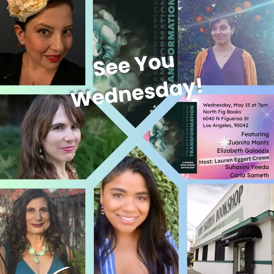 TRANSFORMATION @womenwhosubmit LA Reading in Highland Park! Wednesday, May 15, 2024 at 7pm PDT North Figueroa Books: 6040 N Figueroa St, Los Angeles, CA 90042 #womenwhosubmit #womenwhosubmitlit #womenwriters #nonbinarywriters #bookrelease #authorevent #authorreading #book