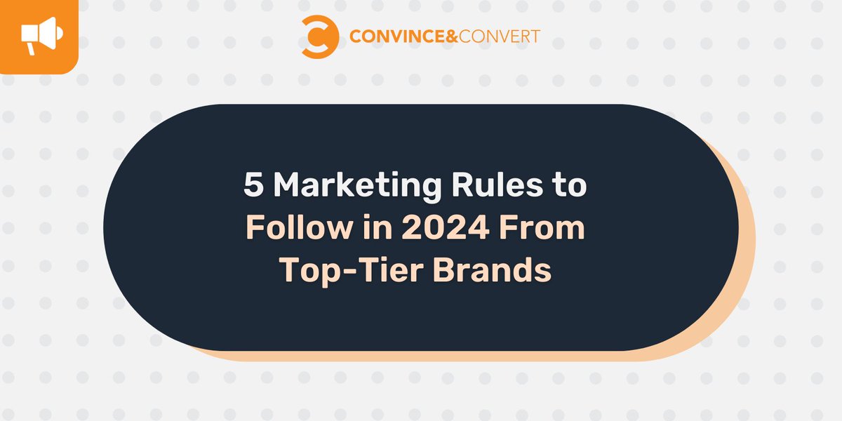This just in for #Branding: 5 Marketing Rules to Follow in 2024 From Top-Tier Brands by @jaybaer convinceandconvert.com/digital-market…
