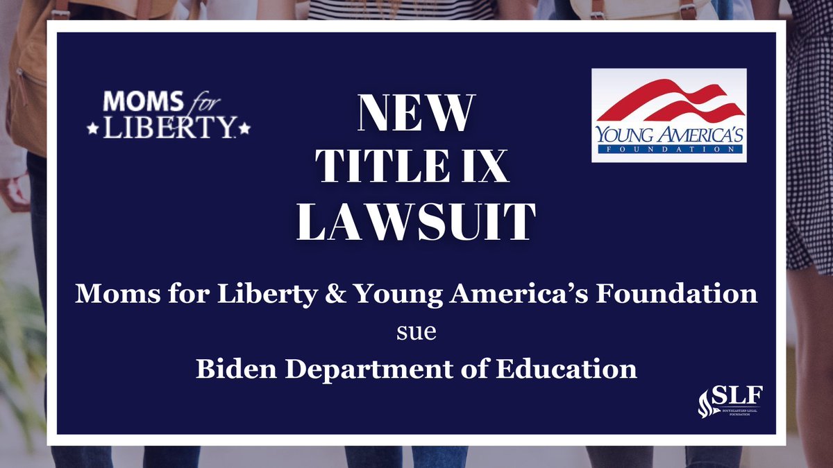 🧵 BREAKING: We filed a federal lawsuit today on behalf of Moms for Liberty and Young America’s Foundation, two organizations whose parent and student members’ constitutional rights are being violated by the Biden Administration’s overhaul of Title IX. @Moms4Liberty @yaf @MSLF
