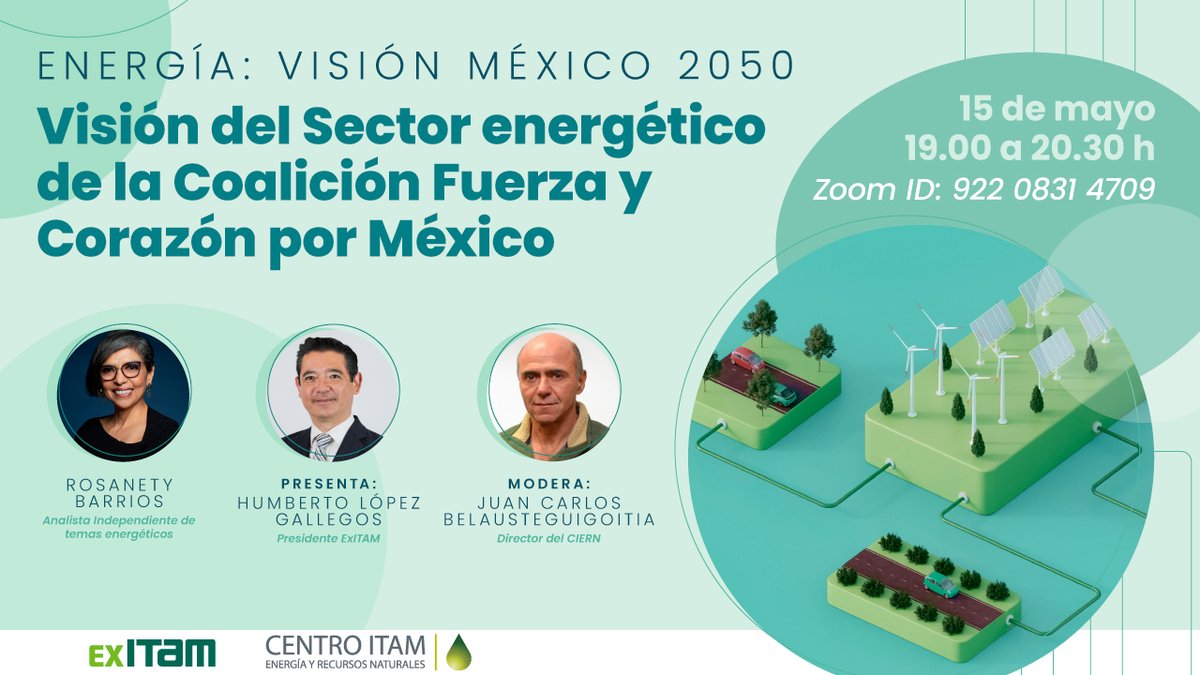 #ExITAM | Te invitamos al Ciclo de Conferencias Energía: Visión México 2050 'Visión del Sector energético de la Coalición Fuerza y Corazón por México'. 📅Mañana,15 de mayo 🕖19:00h 🌐Registro: cutt.ly/HerrpSac